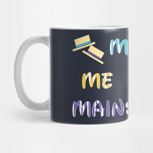 Meet me on Mainstreet Mug